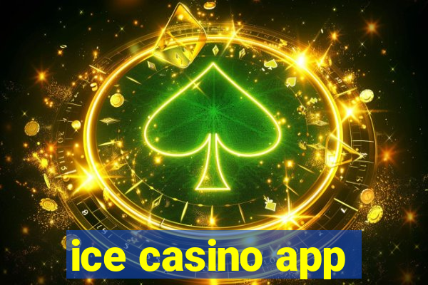 ice casino app